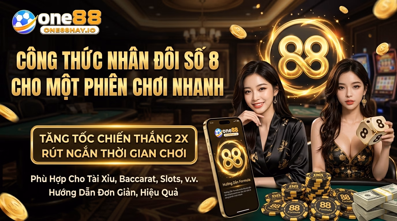 Công Thức Số 8 Gập Đôi Cho Một Phiên Chơi Gọn Công Thức Số 8 Gập Đôi Cho Một Phiên Chơi Gọn